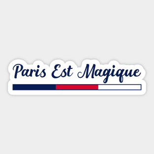 Paris is magical Sticker